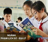 Ngành Sư Phạm Lịch Sử - Địa Lý